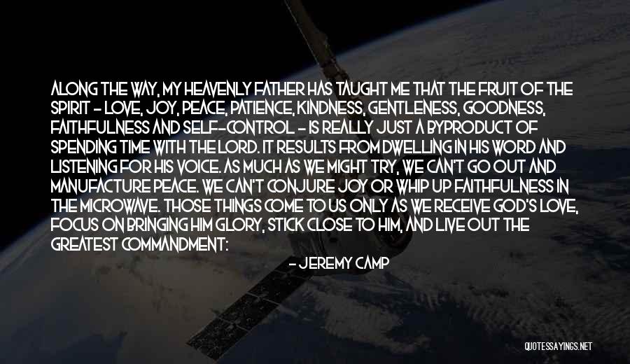 Love Patience Kindness Quotes By Jeremy Camp Love Patience Kindness Quotes By Jeremy Camp