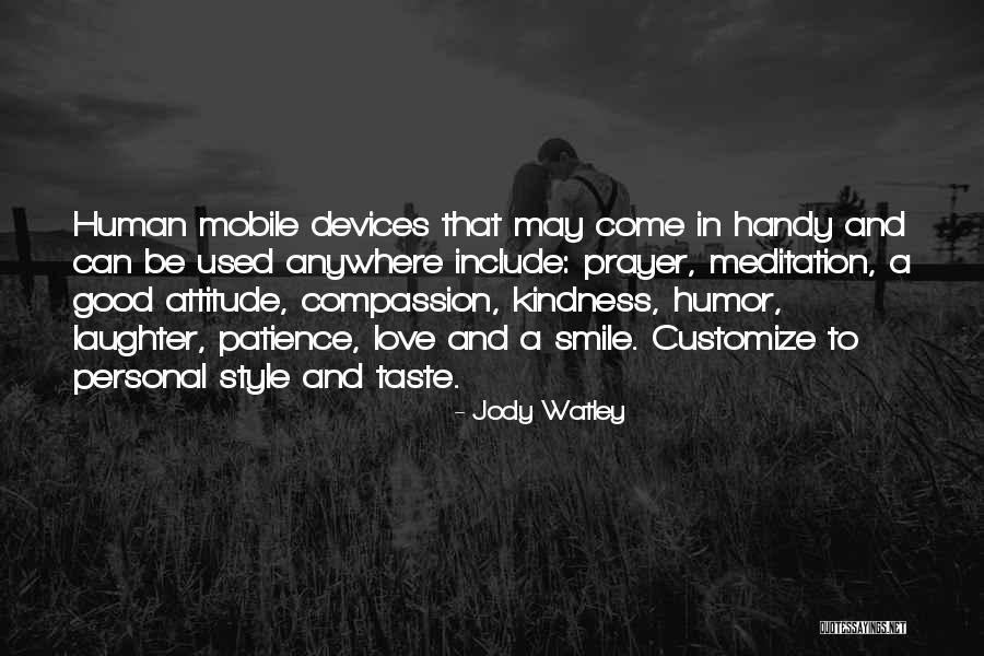 Love Patience Kindness Quotes By Jody Watley Love Patience Kindness Quotes By Jody Watley