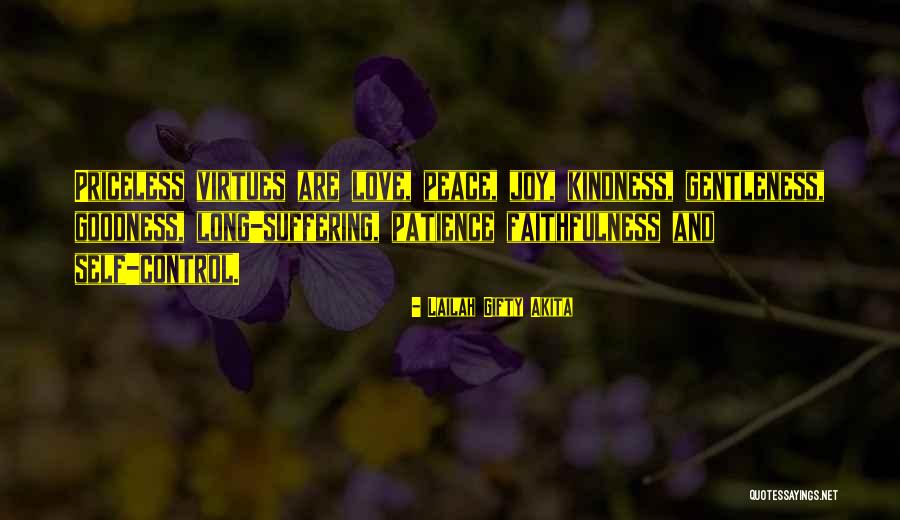 Love Patience Kindness Quotes By Lailah Gifty Akita Love Patience Kindness Quotes By Lailah Gifty Akita