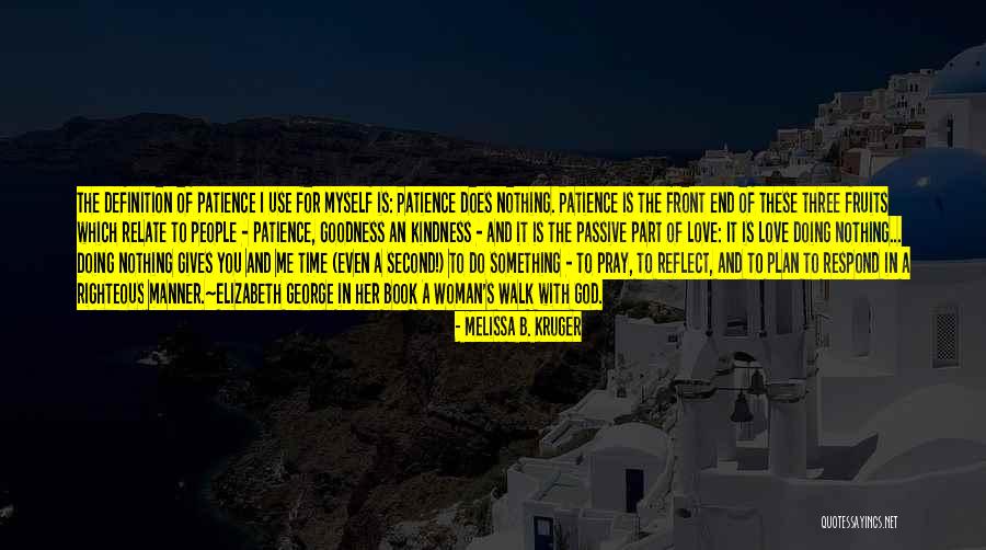 Love Patience Kindness Quotes By Melissa B. Kruger Love Patience Kindness Quotes By Melissa B. Kruger