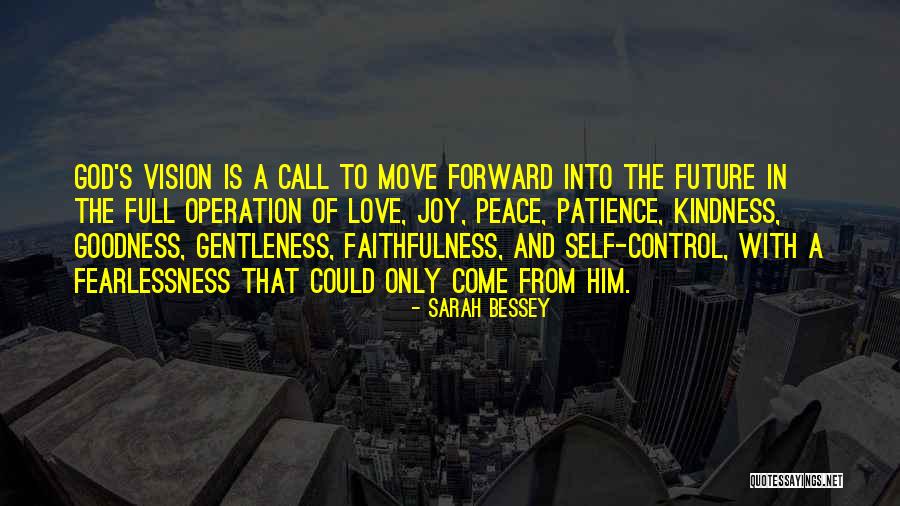Love Patience Kindness Quotes By Sarah Bessey Love Patience Kindness Quotes By Sarah Bessey
