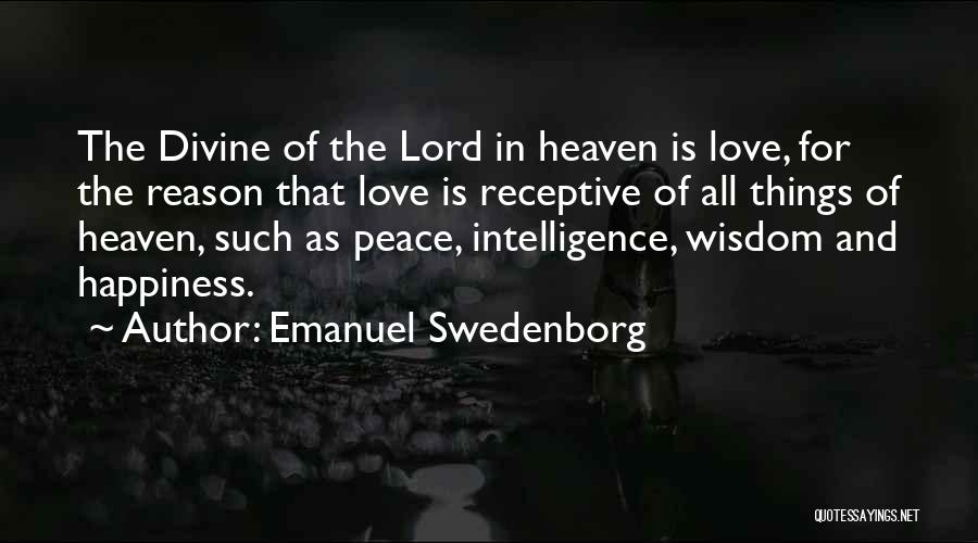 Love Peace And Happiness Quotes By Emanuel Swedenborg