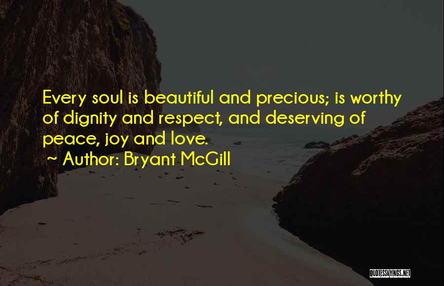 Love Peace And Respect Quotes By Bryant McGill