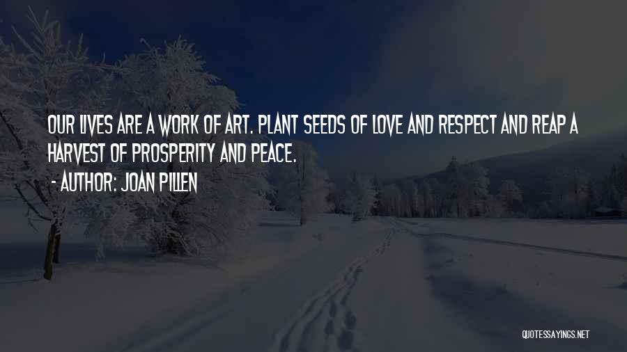 Love Peace And Respect Quotes By Joan Pillen