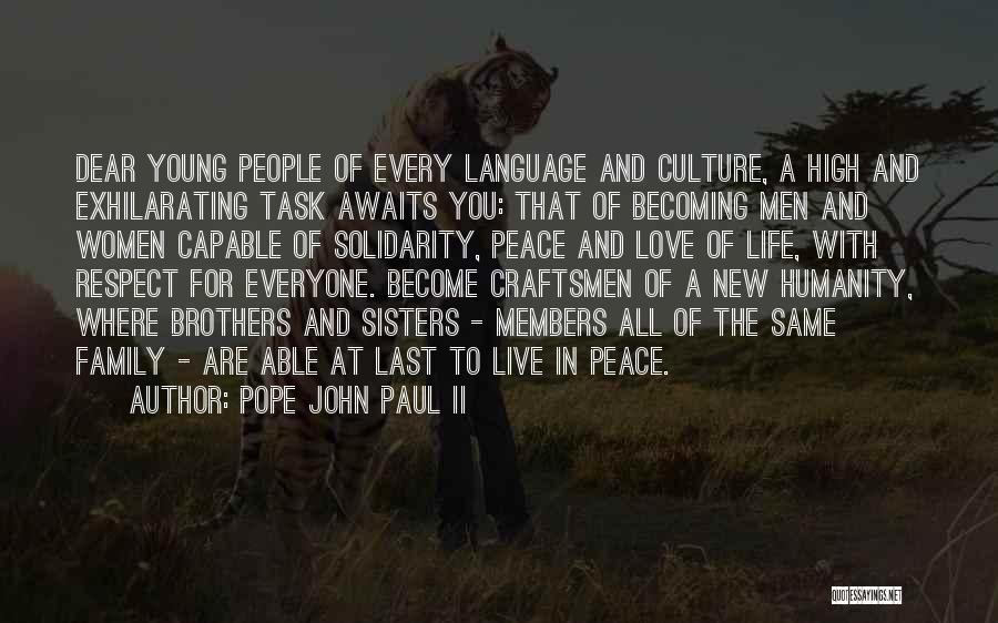 Love Peace And Respect Quotes By Pope John Paul II
