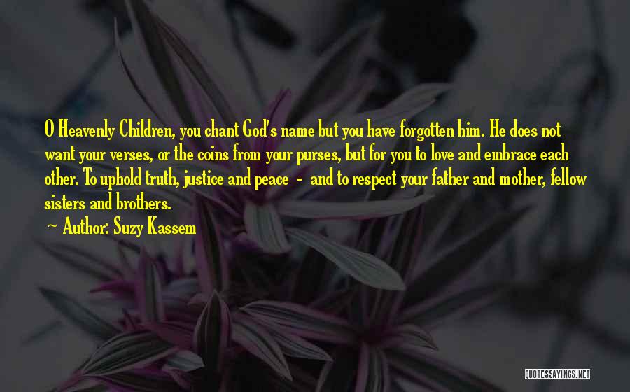 Love Peace And Respect Quotes By Suzy Kassem