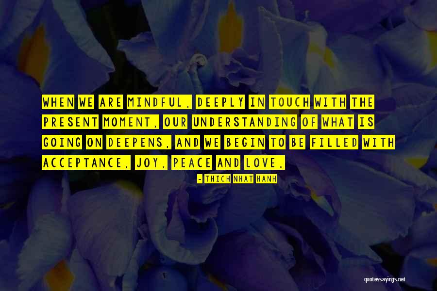 Love Peace And Understanding Quotes By Thich Nhat Hanh Love Peace And Understanding Quotes By Thich Nhat Hanh