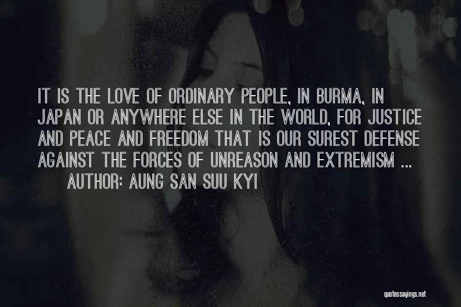 Love Peace Freedom Quotes By Aung San Suu Kyi