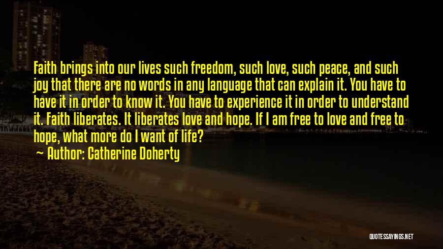 Love Peace Freedom Quotes By Catherine Doherty