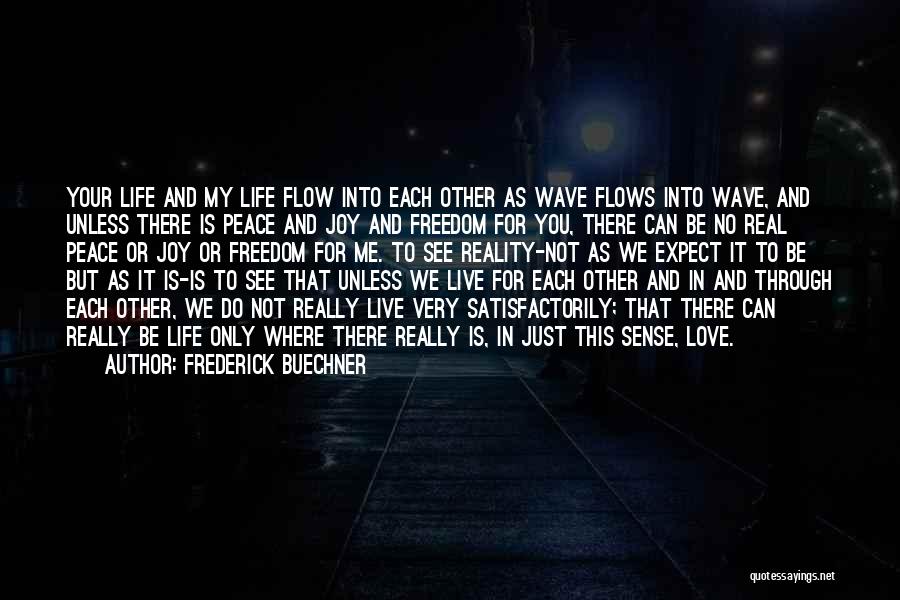 Love Peace Freedom Quotes By Frederick Buechner