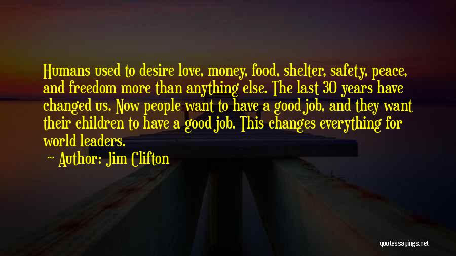 Love Peace Freedom Quotes By Jim Clifton