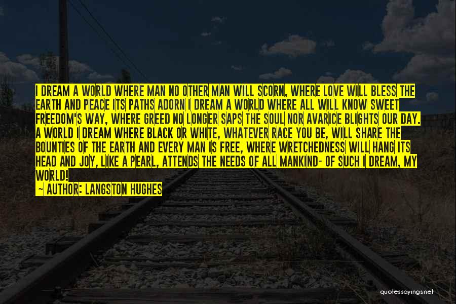 Love Peace Freedom Quotes By Langston Hughes