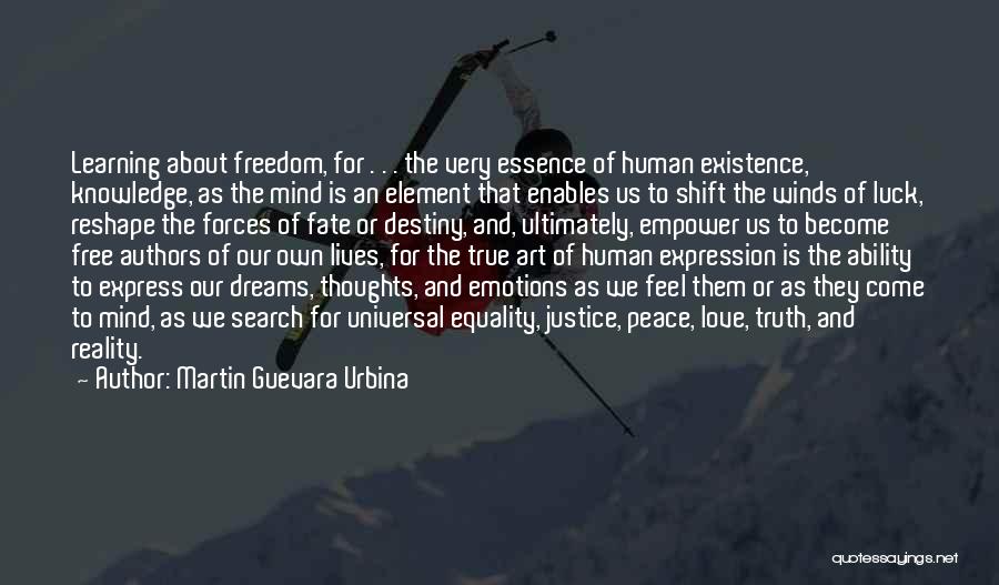 Love Peace Freedom Quotes By Martin Guevara Urbina
