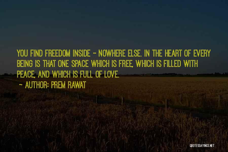 Love Peace Freedom Quotes By Prem Rawat
