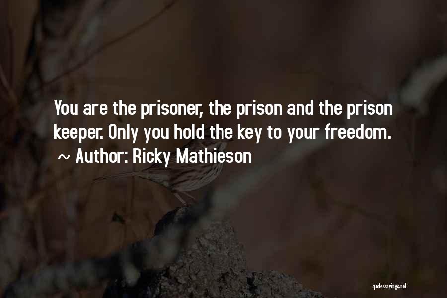 Love Peace Freedom Quotes By Ricky Mathieson