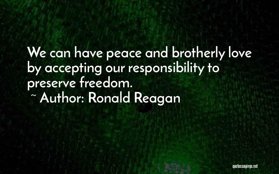 Love Peace Freedom Quotes By Ronald Reagan