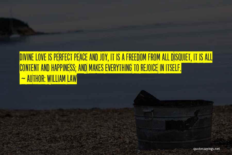 Love Peace Freedom Quotes By William Law