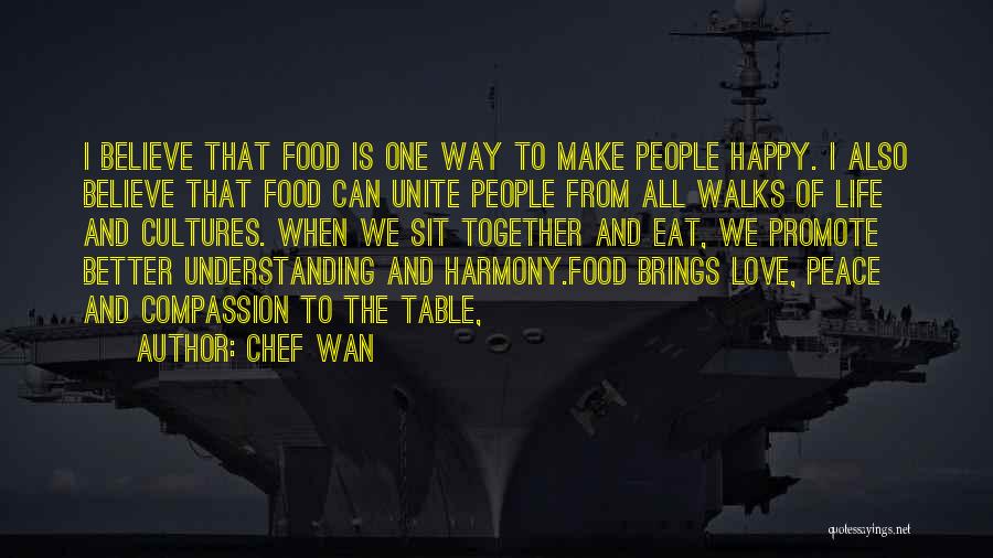 Love Peace Harmony Quotes By Chef Wan