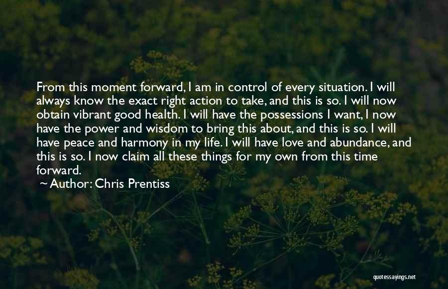Love Peace Harmony Quotes By Chris Prentiss