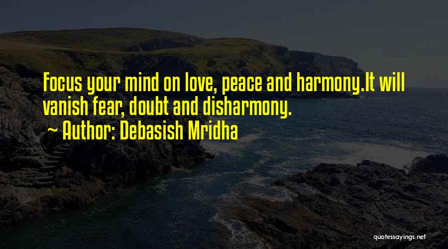 Love Peace Harmony Quotes By Debasish Mridha