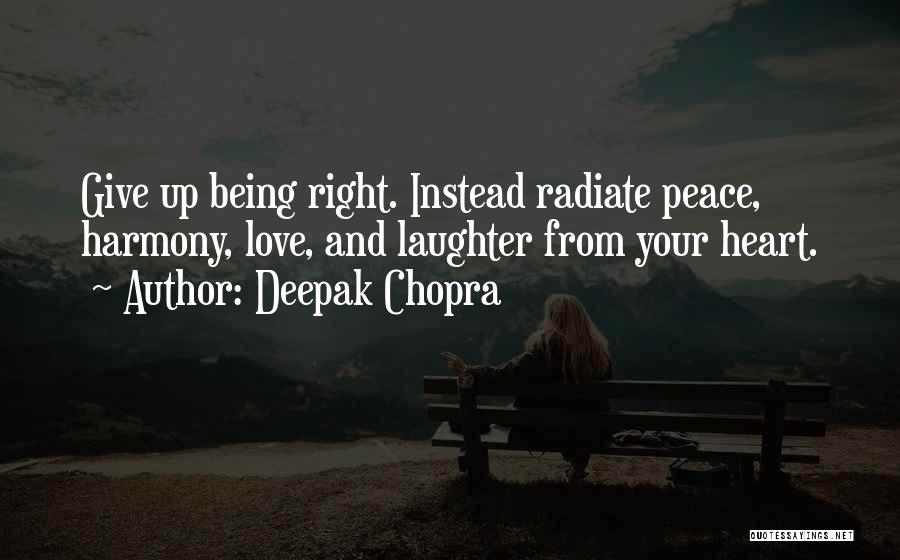 Love Peace Harmony Quotes By Deepak Chopra