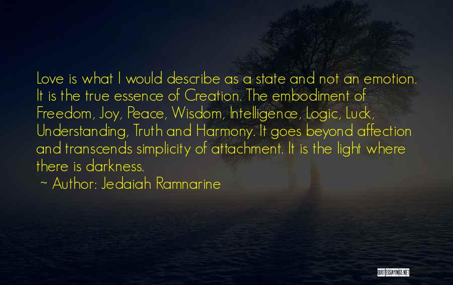 Love Peace Harmony Quotes By Jedaiah Ramnarine