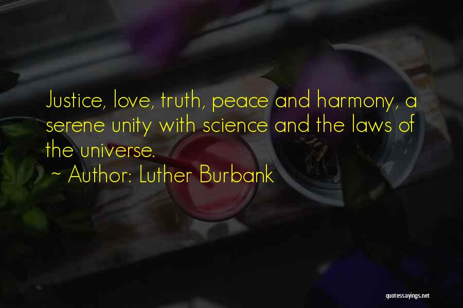 Love Peace Harmony Quotes By Luther Burbank