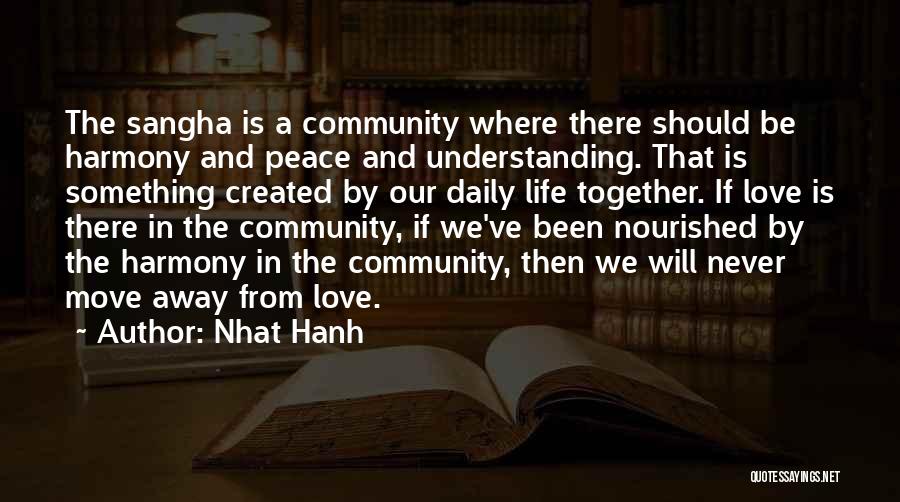 Love Peace Harmony Quotes By Nhat Hanh