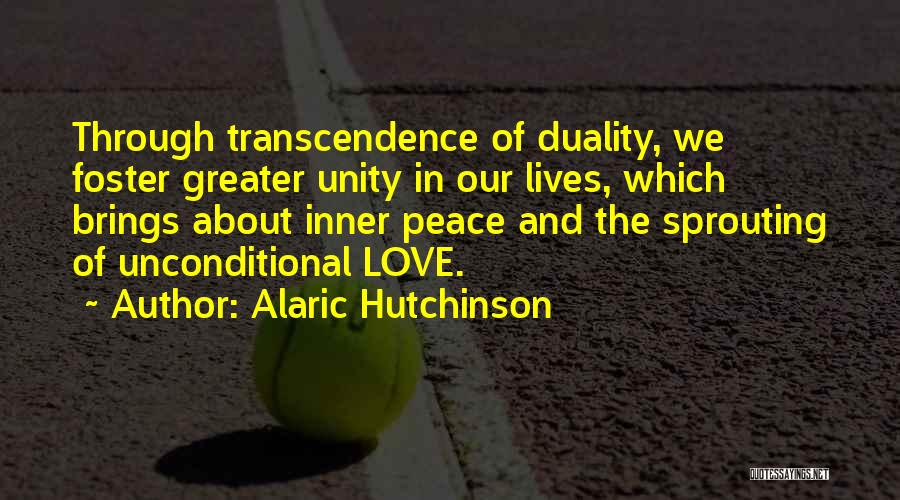 Love Peace Unity Quotes By Alaric Hutchinson