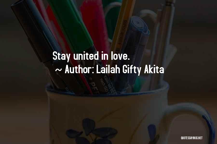 Love Peace Unity Quotes By Lailah Gifty Akita