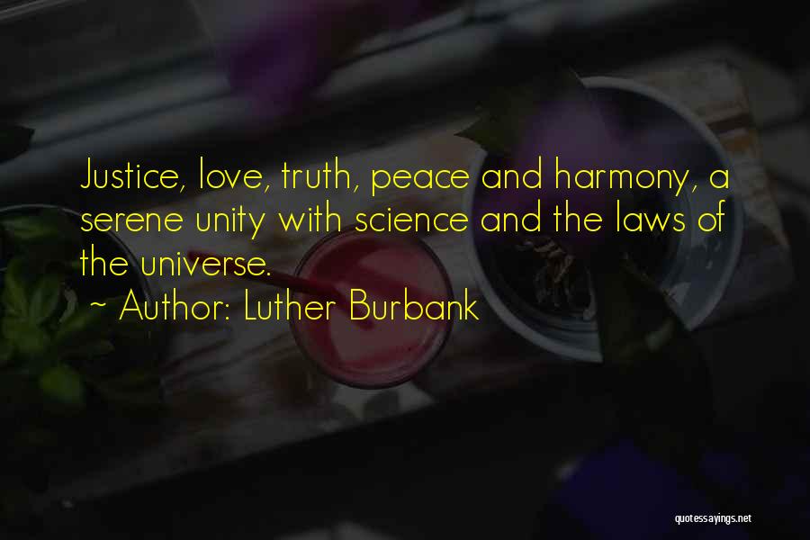 Love Peace Unity Quotes By Luther Burbank