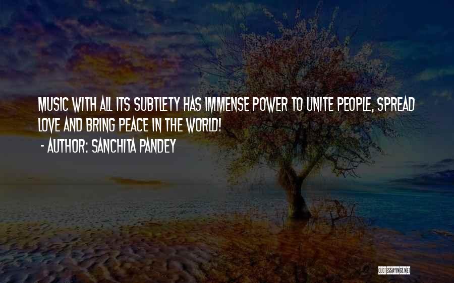 Love Peace Unity Quotes By Sanchita Pandey