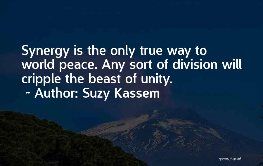 Love Peace Unity Quotes By Suzy Kassem