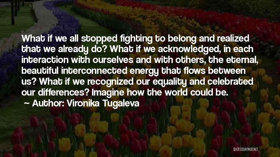 Love Peace Unity Quotes By Vironika Tugaleva