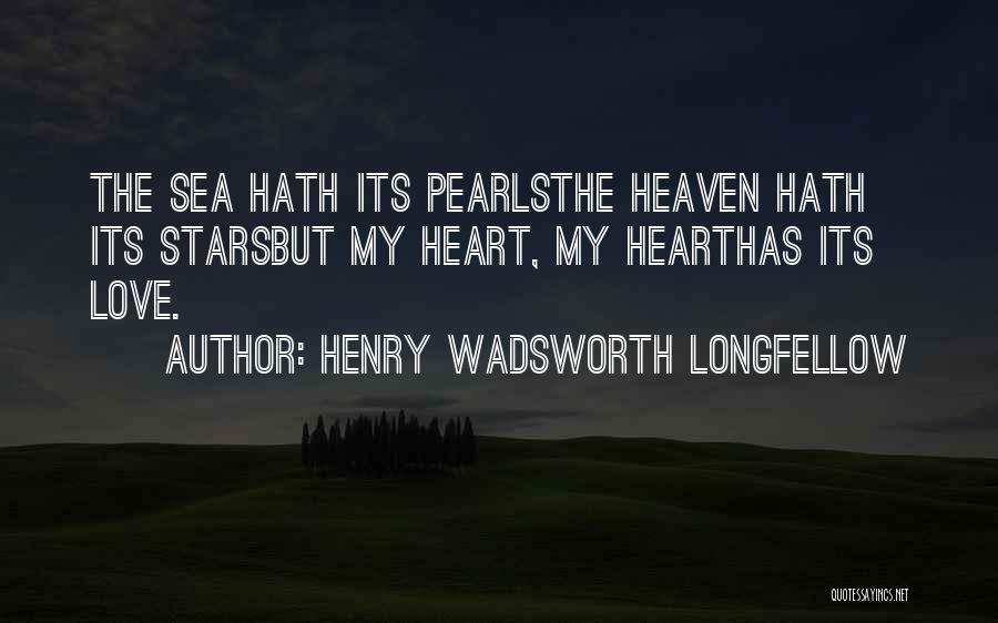 Love Pearls Quotes By Henry Wadsworth Longfellow