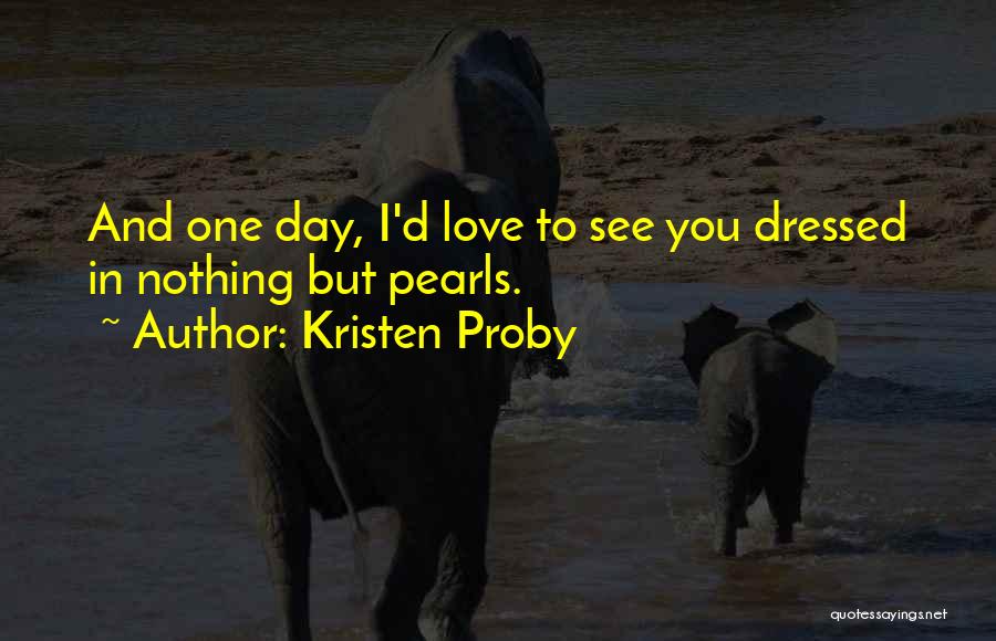 Love Pearls Quotes By Kristen Proby