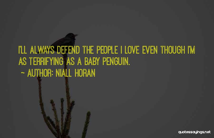 Love Penguins Quotes By Niall Horan