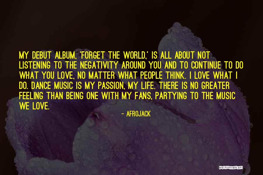 Love People No Matter What Quotes By Afrojack Love People No Matter What Quotes By Afrojack
