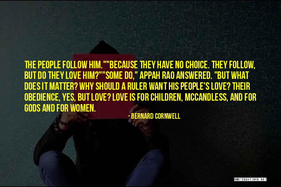 Love People No Matter What Quotes By Bernard Cornwell Love People No Matter What Quotes By Bernard Cornwell