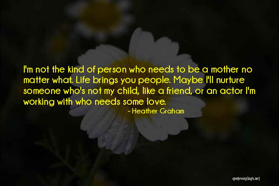 Love People No Matter What Quotes By Heather Graham Love People No Matter What Quotes By Heather Graham