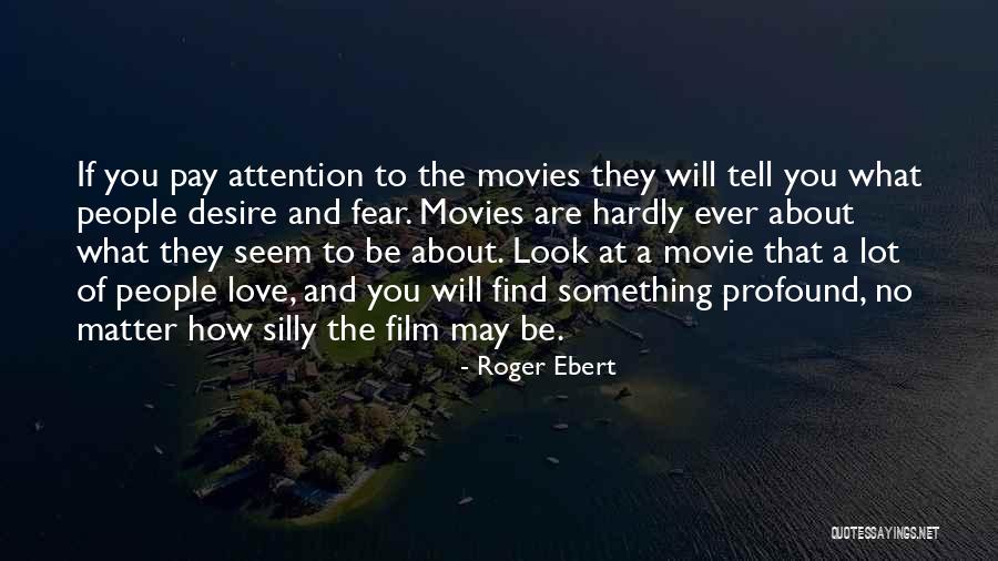 Love People No Matter What Quotes By Roger Ebert Love People No Matter What Quotes By Roger Ebert