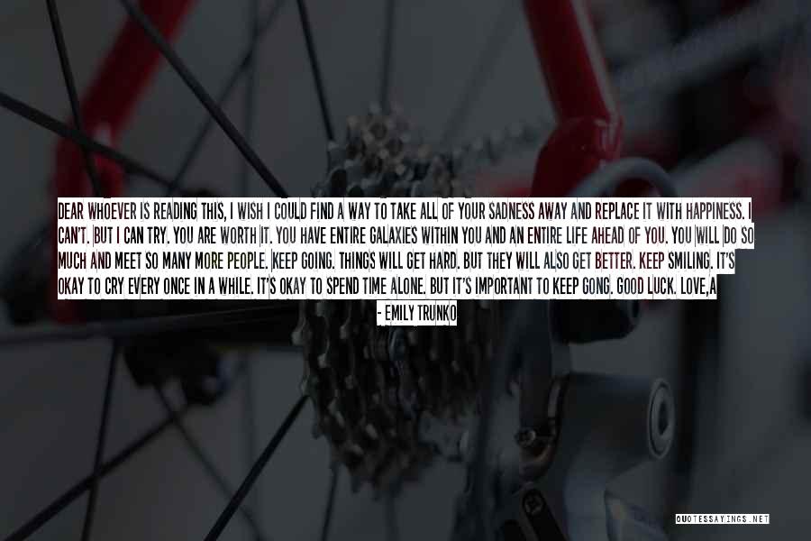 Love People While You Can Quotes By Emily Trunko Love People While You Can Quotes By Emily Trunko