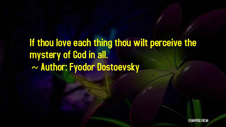 Love Perceive Quotes By Fyodor Dostoevsky