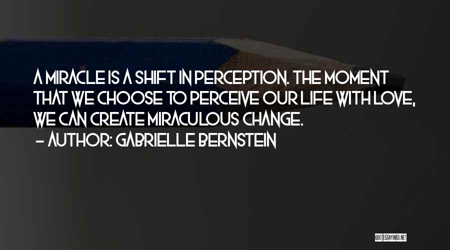 Love Perceive Quotes By Gabrielle Bernstein