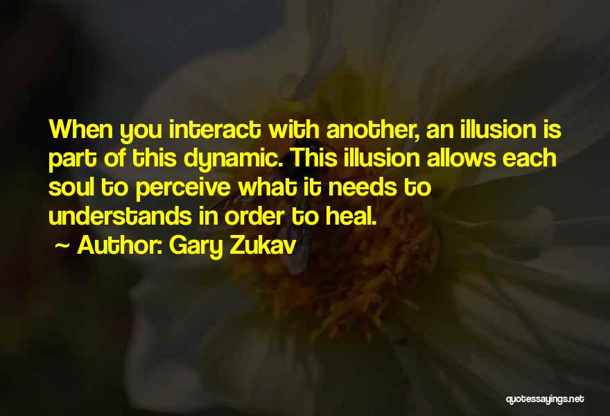 Love Perceive Quotes By Gary Zukav