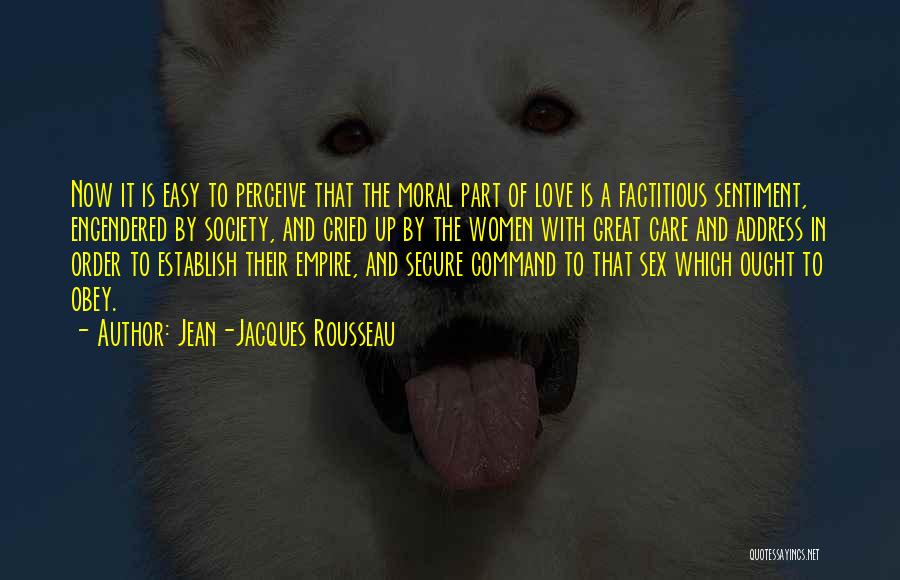 Love Perceive Quotes By Jean-Jacques Rousseau