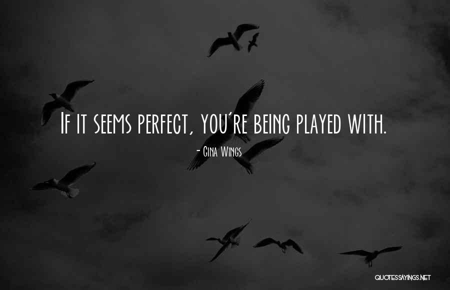 Love Perfect Quotes By Gina Wings