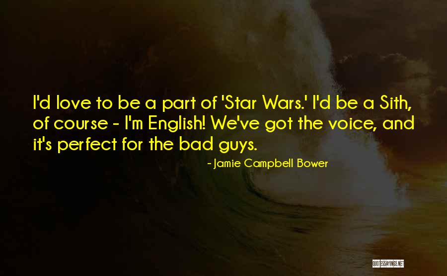 Love Perfect Quotes By Jamie Campbell Bower Love Perfect Quotes By Jamie Campbell Bower