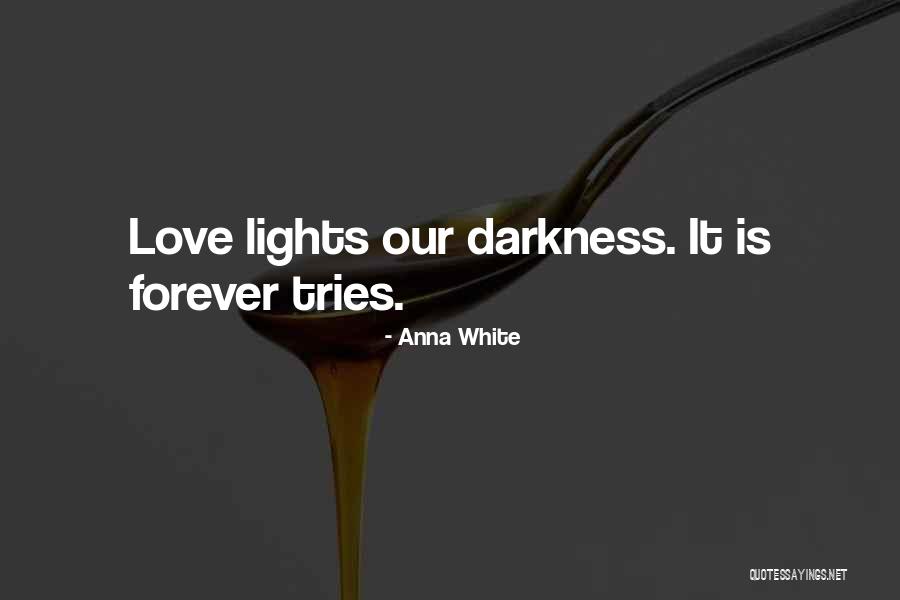 Love Persevere Quotes By Anna White Love Persevere Quotes By Anna White