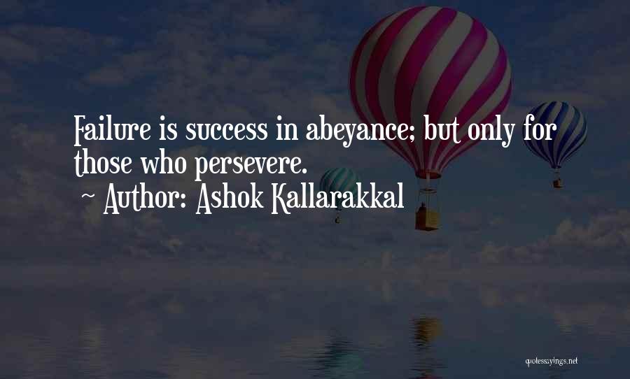 Love Persevere Quotes By Ashok Kallarakkal